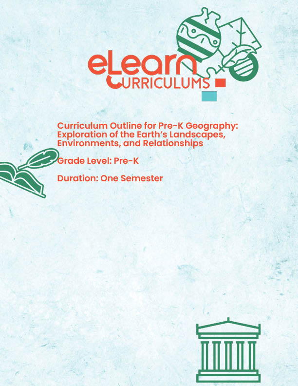 Curriculum Outline for Pre-K Geography: Exploration of the Earth's Landscapes, Environments, and Relationships