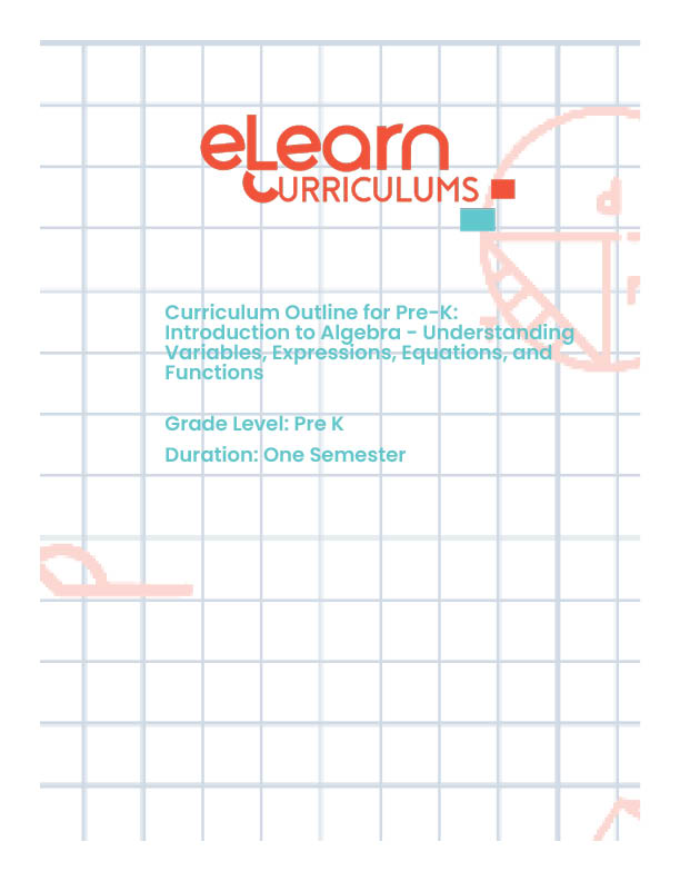 Curriculum Outline for Pre-K: Introduction to Algebra - Understanding Variables, Expressions, Equations, and Functions